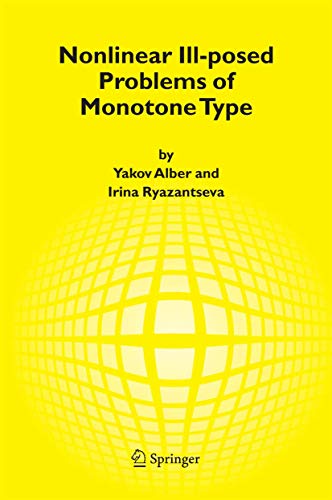Nonlinear Ill-posed Problems of Monotone Type [Paperback]