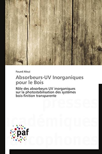 Absorbeurs-Uv Inorganiques Pour le Bois [Paperback]