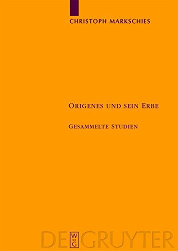 Origenes und Sein Erbe  Gesammelte Studien [Hardcover]