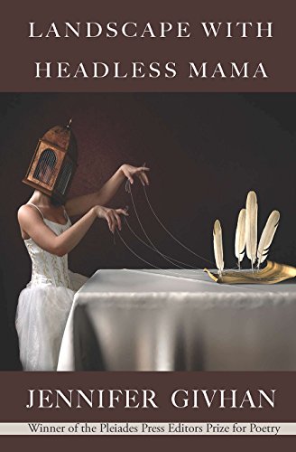 Landscape With Headless Mama Poems [Paperback]