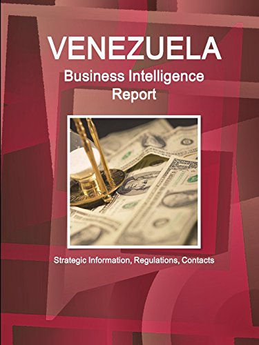 Venezuela Business Intelligence Report [Paperback]