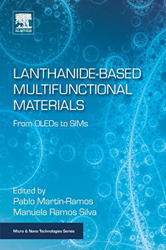 Lanthanide-Based Multifunctional Materials From OLEDs to SIMs [Paperback]