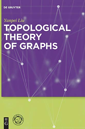 Topological Theory of Graphs [Hardcover]