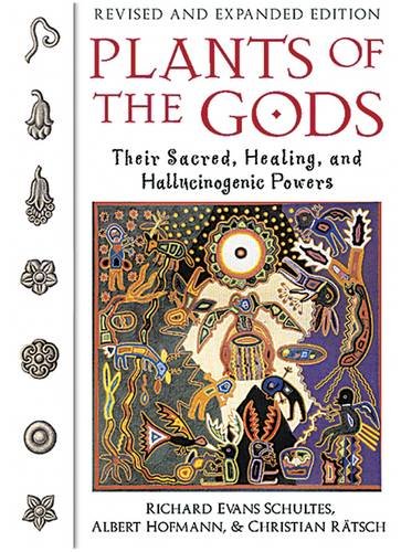 Plants of the Gods Their Sacred, Healing, and Hallucinogenic Powers [Paperback]