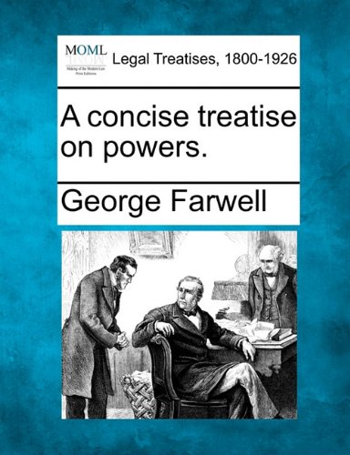 A Concise Treatise On Powers. [Paperback]