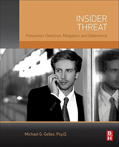 Insider Threat Prevention, Detection, Mitigation, and Deterrence [Paperback]