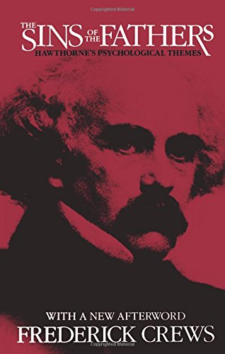 The Sins of the Fathers Hawthorne&39s Psychological Themes [Paperback]