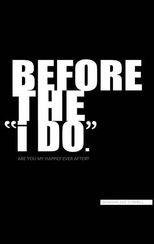 Before The  i Do  [Hardcover]