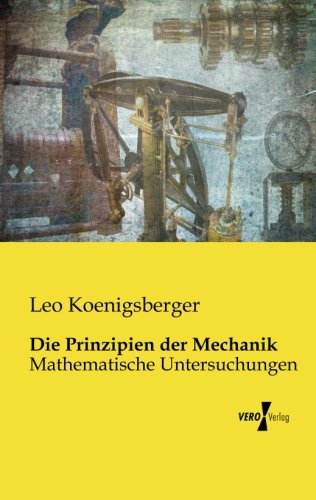 Die Prinzipien der Mechanik [Paperback]