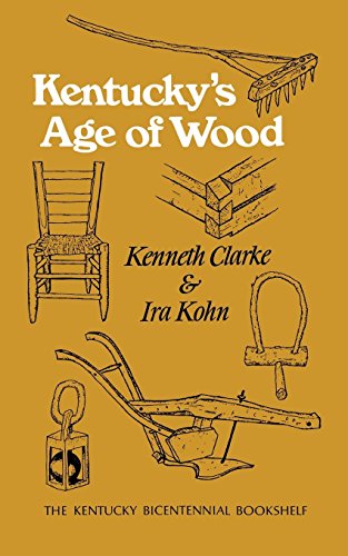 Kentucky's Age of Wood [Paperback]