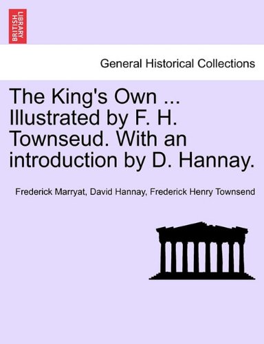 King's Own Illustrated by F H Townseud with an Introduction by D Hannay [Paperback]