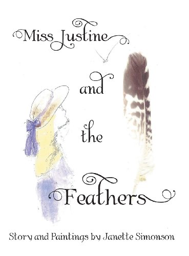 Miss Justine and the Feathers [Hardcover]