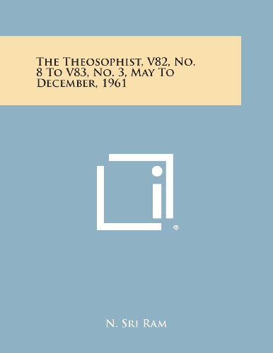 Theosophist, V82, No. 8 to V83, No. 3, May to December 1961 [Paperback]