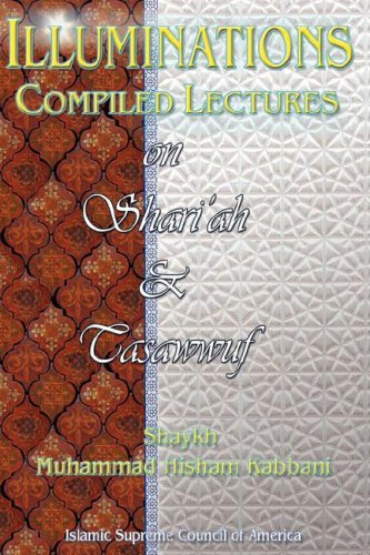 Illuminations Compiled Lectures On Shariah And Tasawwuf [Paperback]