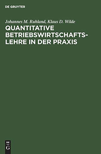 Quantitative Betriebswirtschaftslehre in der Praxis [Hardcover]