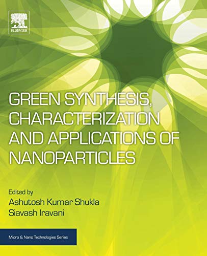Green Synthesis, Characterization and Applications of Nanoparticles [Paperback]