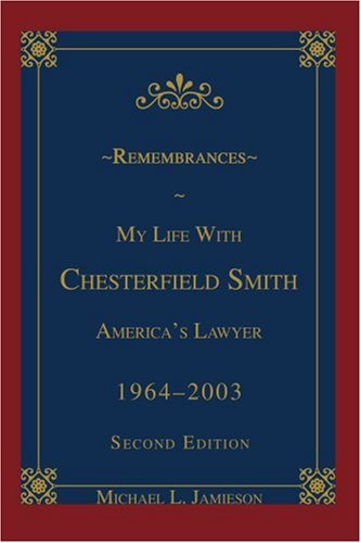 Remembrances  A Lawyer's Life with Chesterfield Smith [Paperback]