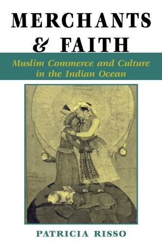 Merchants And Faith Muslim Commerce And Culture In The Indian Ocean [Paperback]