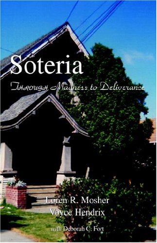 Soteria Through Madness To Deliverance [Paperback]