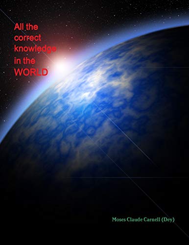 All the Correct Knowledge in the World [Paperback]