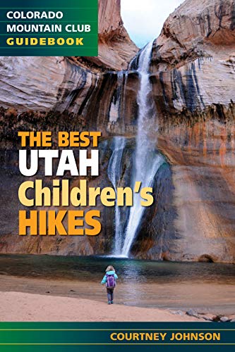 Best Utah Hikes for Children [Paperback]