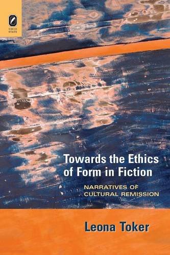 Towards the Ethics of Form in Fiction Narratives of Cultural Remission [Paperback]