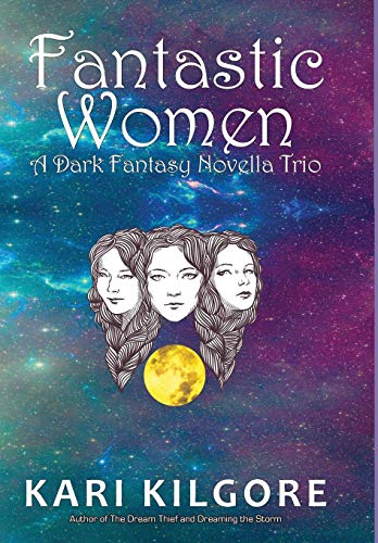 Fantastic Women  A Dark Fantasy Novella Trio [Hardcover]