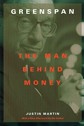 Greenspan The Man Behind Money [Paperback]