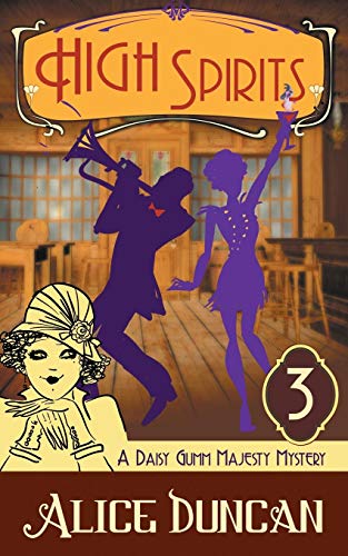 High Spirits (a Daisy Gumm Majesty Mystery, Book 3) [Paperback]