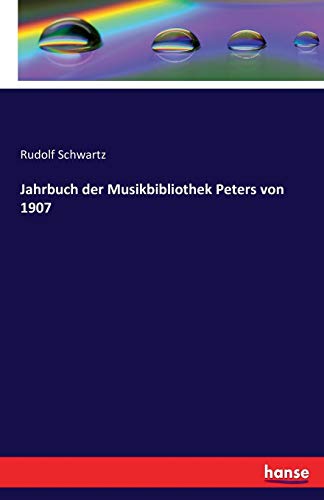 Jahrbuch Der Musikbibliothek Peters Von 1907 (german Edition) [Paperback]