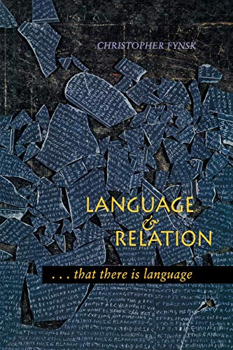 Language and Relation . . . that there is language [Paperback]