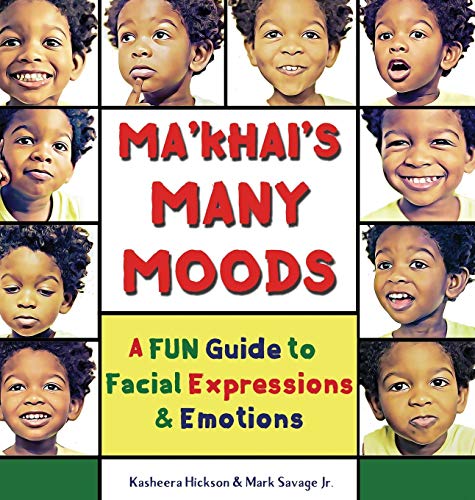 Ma'khai's Many Moods  A Fun Guide to Facial Expressions and Emotions [Hardcover]