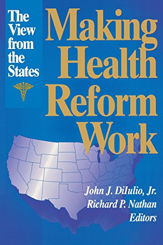 Making Health Reform Work The View from the States [Paperback]