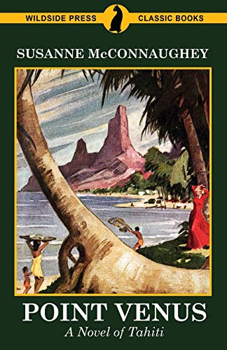 Point Venus  A Novel of Tahiti [Paperback]