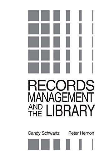 Records Management and the Library  Issues and Practices [Paperback]