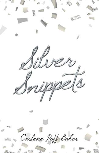 Silver Snippets [Paperback]