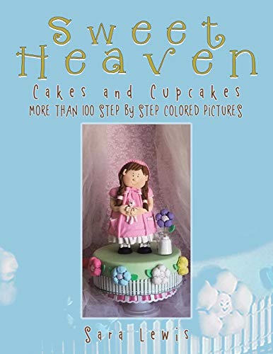 Sweet Heaven Cakes And Cupcakes [Paperback]