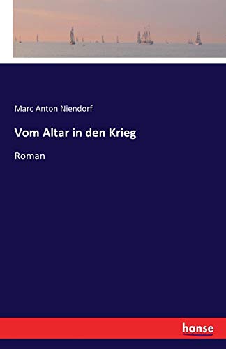 Vom Altar In Den Krieg (german Edition) [Paperback]