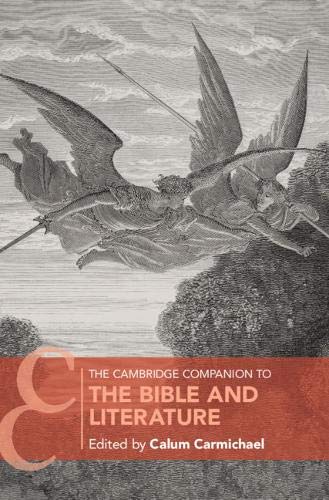 The Cambridge Companion to the Bible and Literature [Hardcover]