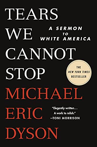 Tears We Cannot Stop A Sermon to White America [Paperback]