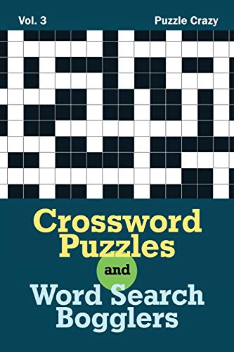 Crossword Puzzles and Word Search Bogglers Vol. 3 [Paperback]