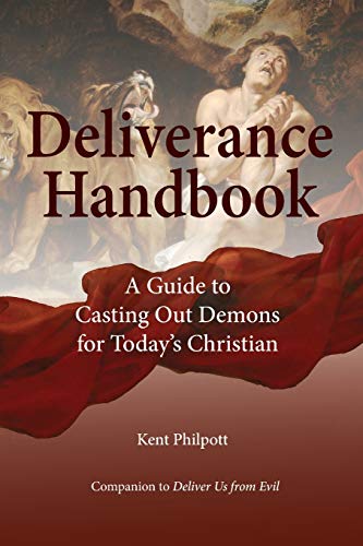 Deliverance Handbook  A Guide to Casting Out Demons for Today's Christian [Paperback]
