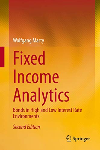 Fixed Income Analytics Bonds in High and Low Interest Rate Environments [Hardcover]