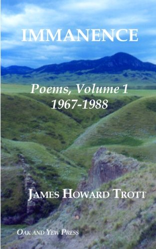 Immanence Poems, Volume One,  1967-1988 [Paperback]