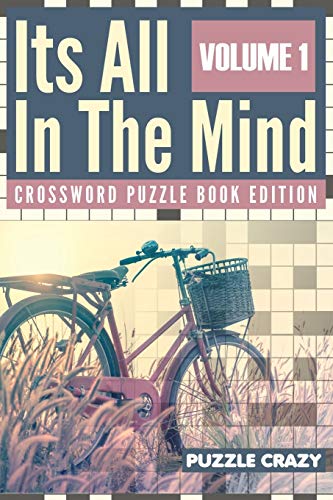 Its All in the Mind Volume 1  Crossword Puzzle Book Edition [Paperback]