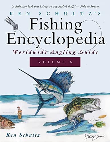 Ken Schultz's Fishing Encyclopedia Volume 6 Worldwide Angling Guide [Paperback]