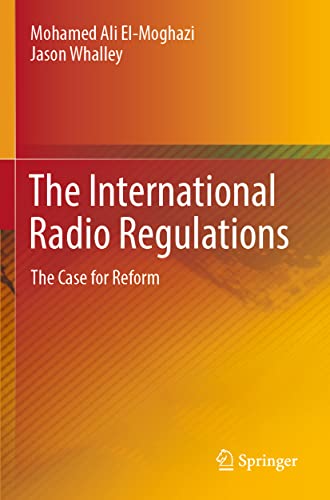The International Radio Regulations The Case for Reform [Paperback]