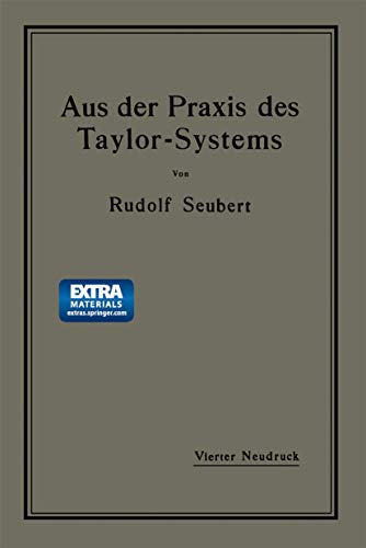 Aus der Praxis des Taylor-Systems mit eingehender Beschreibung seiner Anwendung [Paperback]
