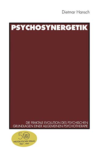 Psychosynergetik Die fraktale Evolution des Psychischen. Grundlagen einer Allge [Paperback]