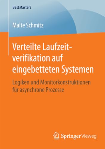 Verteilte Laufzeitverifikation auf eingebetteten Systemen Logiken und Monitorko [Paperback]